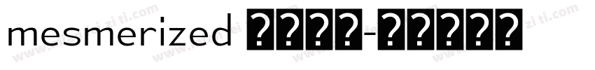 mesmerized 字体下载字体转换